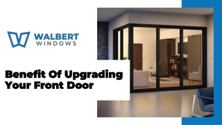 Benefit Of Upgrading Your Front Door