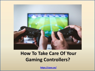 Gaming Controllers Dubai | How To Take Care Of Your Gaming Controllers?