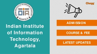 Indian Institute of Information Technology - [IIIT], Agartala