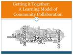 Getting it Together: A Learning Model of Community Collaboration