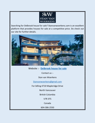 Delbrook House for Sale | Stanvanwoerkens.com
