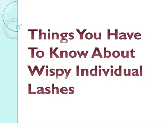 Things You Have To Know About Wispy Individual Lashes