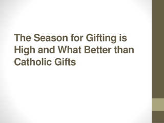 The Season for Gifting is High and What Better than Catholic Gifts