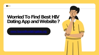 Worried To Find Best HIV Dating App and Website ?