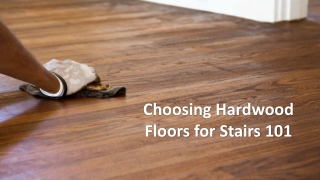 Choosing Hardwood Floors for Stairs 101