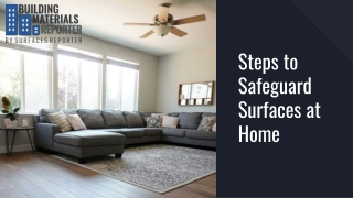 Steps to Safeguard Surfaces at Home