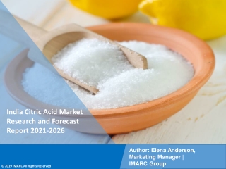 India Citric Acid Market PDF: Research Report, Trends & Forecast 2021-26