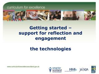 Getting started – support for reflection and engagement the technologies