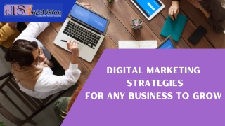 Digital Marketing Strategies For Any Business to Grow