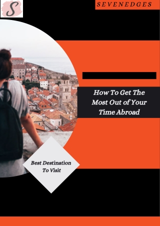 How To Get The Most Out of Your Time Abroad