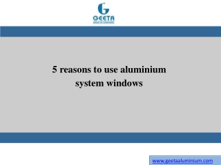 5 reasons to use aluminium system windows