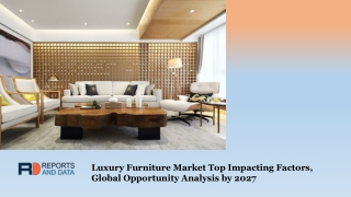 Luxury Furniture Market Size, Trends, Revenue Share Analysis, Forecast 2027