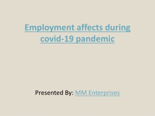Employment affects during covid-19 pandemic