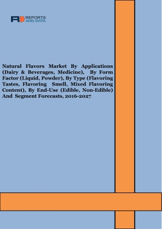 Natural Flavors Market Size to Experience Fastest Growth Opportunities 2021-2027