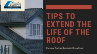 Tips To Extend The Life Of The Roof
