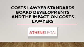Costs Lawyer Standards Board developments and the impact on Costs Lawyers