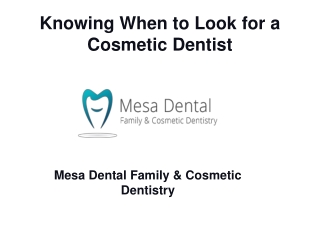 Knowing When to Look for a Cosmetic Dentist