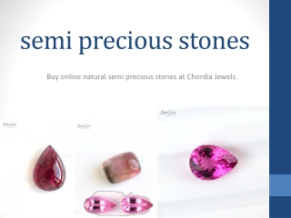Buy online natural semi precious stones at Chordia Jewels.