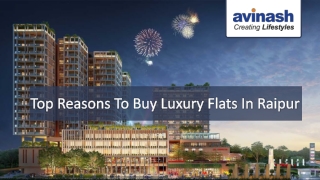 Top reasons to buy luxury flats in Raipur