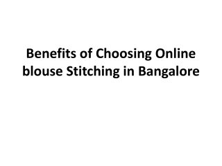 Benefits of Choosing Online blouse Stitching in Bangalore