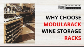 Why Choose Modularack Wine Storage Racks