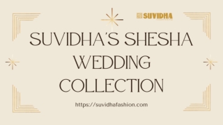 Suvidha's SHESHA Wedding Collection