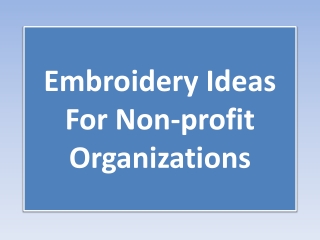 Embroidery Ideas For Non-profit Organizations