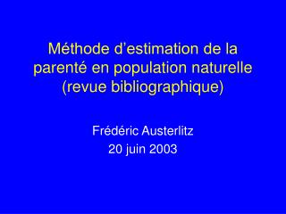 Méthode d’estimation de la parenté en population naturelle (revue bibliographique)