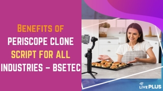 Bigo live clone script creates a flawless live streaming video app with advanced features