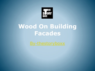Wood On Building Facades