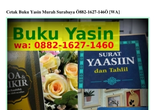 Cetak Buku Yasin Murah Surabaya Ô882-I627-IᏎ6Ô(whatsApp)
