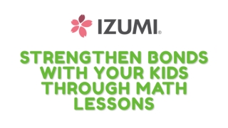 Strengthen Bonds with Your Kids Through Math Lessons