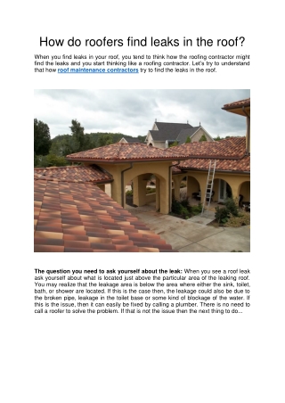 How do roofers find leaks in the roof?