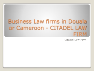 Business Law firms in Douala or Cameroon