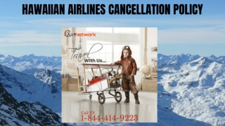 Hawaiian Cancellation Policy 24 Hours | 1-844-414-9223 | Refund Policy