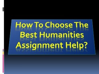 How To Choose The Best Humanities Assignment Help in Australia