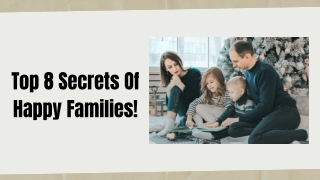 Top 8 Secrets Of Happy Families!