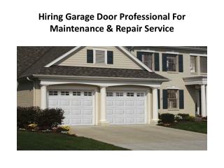 Hiring Garage Door Professional For Maintenance & Repair Service