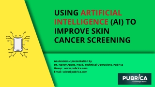 Using Artificial Intelligence (AI) to improve skin cancer screening - Pubrica