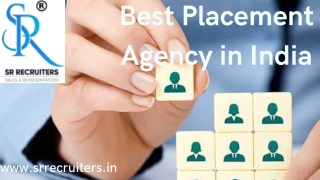 Which is the trustworthy Best placement agency in India?