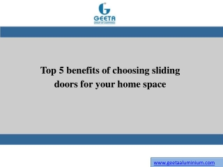 Top 5 benefits of choosing sliding doors for your home space