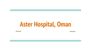 Aster Hospital, Oman