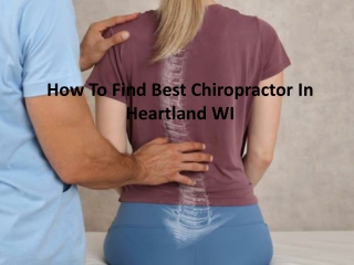How To Find Best Chiropractor In Heartland WI