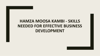 Hamza Moosa Kambi - Skills Needed For Effective Business Development