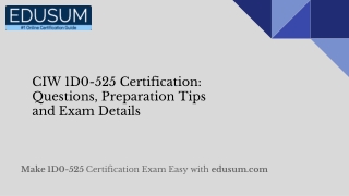 CIW 1D0-525 Certification: Questions, Preparation Tips and Exam Details