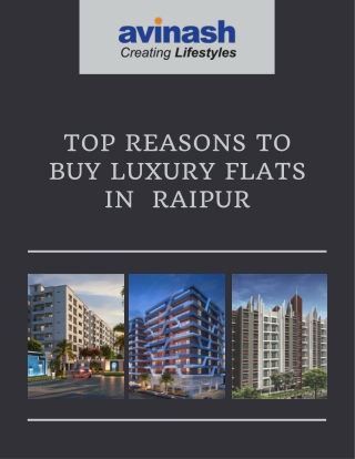 TOP REASONS TO BUY LUXURY FLATS IN RAIPUR-PDF