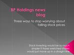 bp holdings news blog-Three ways to stop worrying about fall