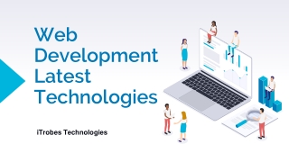 Web Development Latest Technologies - iTrobes