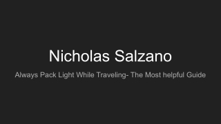 Nicholas Salzano Always Pack Light While Traveling- The Most helpful Guide