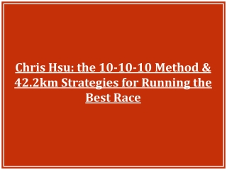 Chris Hsu: the 10-10-10 Method & 42.2km Strategies for Running the Best Race